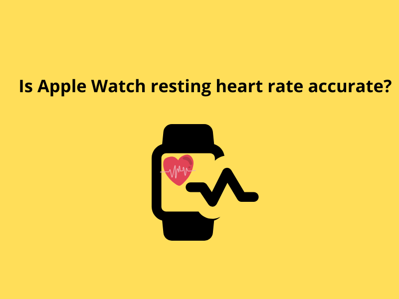 Is Apple Watch resting heart rate accurate?
